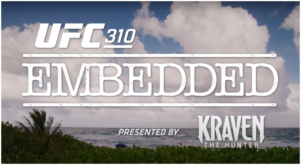 VIDEO - UFC 310 Embedded: Watch Episode Three Now